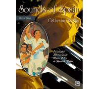 Sounds of Spain, Bk 2: 7 Colorful Intermediate Piano Solos in Spanish Styles