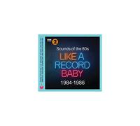Various Artists - Sounds Of The 80s Like A Record Baby (1984-1986)