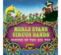 Merle Evans Circus Band - Sounds Of The Big Top