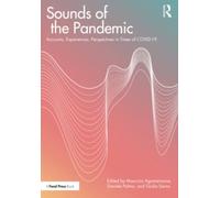 Sounds of the Pandemic : Accounts, Experiences, Perspectives in Times of COVID-19