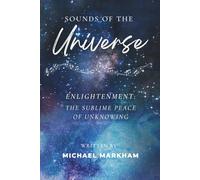 Sounds of the Universe: Enlightenment: The Sublime Peace of Unknowing