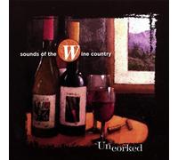 Sounds of the Wine Country - Uncorked