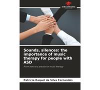 Sounds, silences: the importance of music therapy for people with ASD