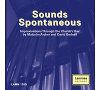 Sounds Spontaneous - Improvisations Through the Church's Year