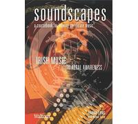 Soundscapes: a coursebook for leaving certificate music. Irish music and aural awareness.