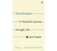 Soundscapes: A Musician's Journey through Life and Death