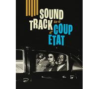 Soundtrack to a Coup d'Etat