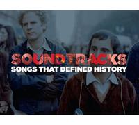 Soundtracks: Songs That Defined History