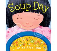 Soup Day: A Picture Book