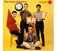 Soup Dragons - Hang Ten!
