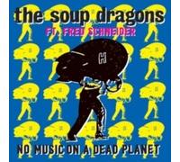 Soup Dragons - No Music On A Dead Planet - Vinyl Record 7 - K4z