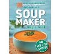 Soup Maker Recipe Book