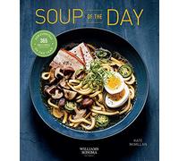 Soup of the Day: 365 Recipes for Every Day of the Year (365 Series)