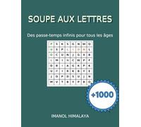 SOUPE AUX LETTRES: Des passe-temps infinis pour tous les âges