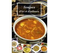 Soupes d'ici et d'ailleurs