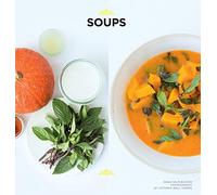 Soups: Quick and Easy Soups for Every Season
