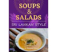 Soups & Salad: Sri Lankan Style: 6 (Cooking Sri Lankan Style)