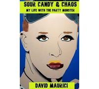 Sour Candy & Chaos: My life with the Party Monster