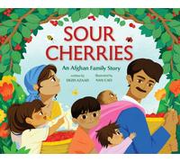 Sour Cherries : An Afghan Family Story
