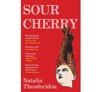 Sour Cherry: A fiercely haunting gothic horror novel examining gender and power, reimagining the fairytale Bluebeard