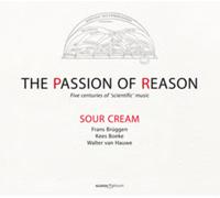 Sour Cream – The Passion of Reason – CD