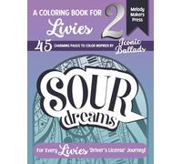 SOUR DREAMS: Creative Coloring Book for Livies Inspired by Iconic Ballads Vol. 2 | 45 Beautiful Illustrations Featuring Mandalas, Artistic Patterns, ... (Coloring Books for Livies - Collection)