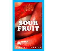 Sour Fruit: An all-consuming, provocative debut novel about sex, grief and hunger, for fans of BUTTER and BOY PARTS