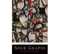 Sour Grapes: A Book of Poems