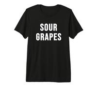 Sour Grapes Premium T-Shirt