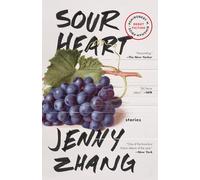 Sour Heart : Stories by Jenny Zhang (2018, Trade Paperback)
