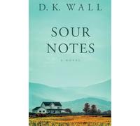 Sour Notes: A Novel (Small Towns | Big Lives)