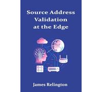 Source Address Validation at the Edge: SAVI, uRPF, and Multi-Prefix Hosts