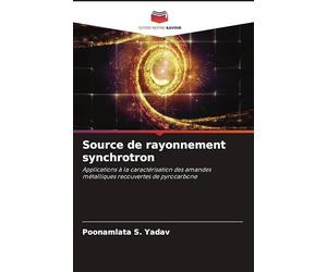 Source de rayonnement synchrotron: Applications à la caractérisation des amandes métalliques recouvertes de pyrocarbone