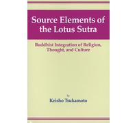 Source Elements of the Lotus Sutra: Buddhist Integration of Religion, Thought, and Culture