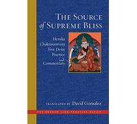 Source of Supreme Bliss,The: Heruka Chakrasamvara Five Deity Practice and Commentary (Dechen Ling Practice Series)