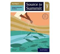 Key Stage 3 Religious Education Directory: Source to Summit Year 7 Student Book