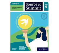 Key Stage 3 Religious Education Directory: Source to Summit Year 9 Student Book