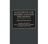 Sourcebook for Modern Japanese Philosophy: Selected Documents (Resources in Asian Philosophy and Religion)