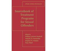 Sourcebook of Treatment Programs for Sexual Offenders (NATO Science Series B:)