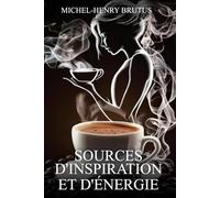 Sources d'inspiration et d'énergie