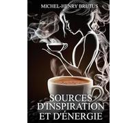 Sources d'inspiration et d'énergie