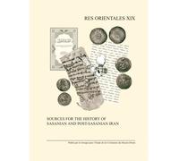 Sources for the History of Sasanian and Post-Sasanian Iran: 19 (Res Orientales)