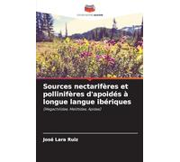 Sources nectarifères et pollinifères d'apoidés à longue langue ibériques: (Megachilidae, Melittidae, Apidae)