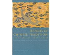 Sources of Chinese Tradition : From Earliest Times to 1600