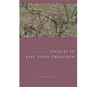 Sources of East Asian Tradition Volume 2: The Modern Period (Introduction to Asian Civilizations)