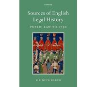 Sources of English Legal History: Public Law to 1750