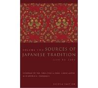 Sources of Japanese Tradition - 1600 to 2000 (Introduction to Asian Civilizations)