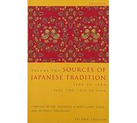 Sources of Japanese Tradition, Abridged - 1600 to 2000; Part 2: 1868 to 2000 (Introduction to Asian Civilizations)