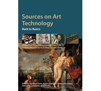 Sources on Art Technology: Back to Basics
