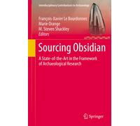 Sourcing Obsidian: A State-of-the-Art in the Framework of Archaeological Research (Interdisciplinary Contributions to Archaeology)
